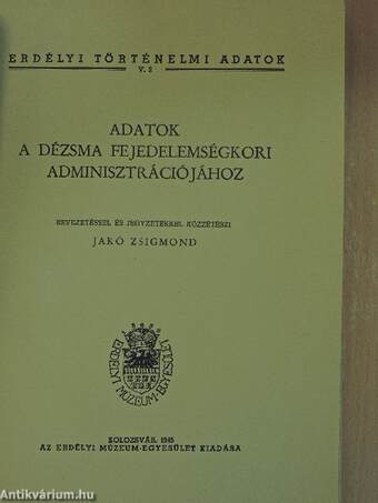 Adatok a dézsma fejedelemségkori adminisztrációjához