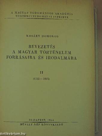 Bevezetés a magyar történelem forrásaiba és irodalmába II. 