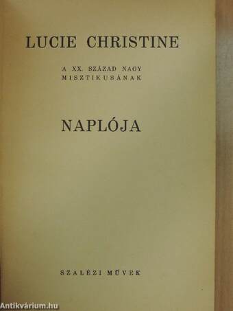 Lucie Christine, a XX. század nagy misztikusának naplója