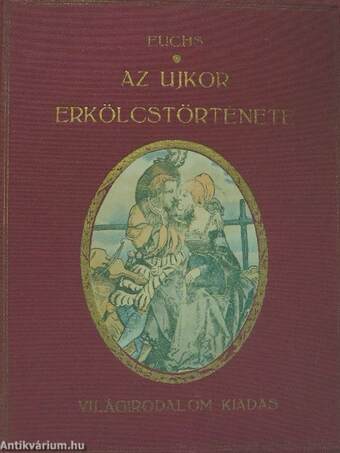 Az ujkor erkölcstörténete I-III.