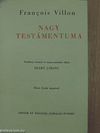 Francois Villon Nagy Testámentuma/Villon balladái Faludy György átköltésében