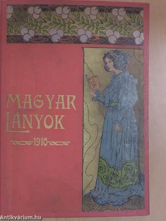Magyar Lányok 1910. (nem teljes évfolyam)