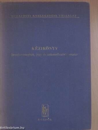 Kézikönyv forgalomirányítók, jegy- és szakaszellenőrök részére