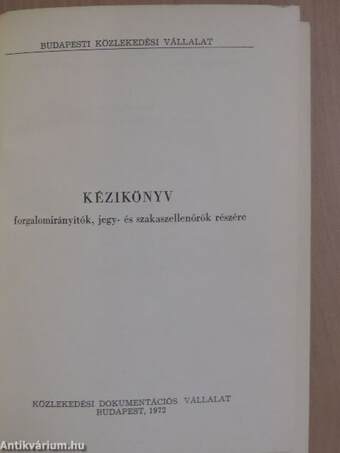 Kézikönyv forgalomirányítók, jegy- és szakaszellenőrök részére