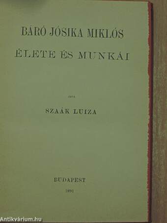 Báró Jósika Miklós élete és munkái