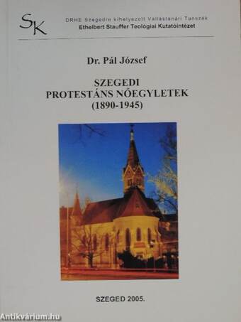 Szegedi Protestáns Nőegyletek (1890-1945)