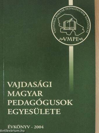 Vajdasági Magyar Pedagógusok Egyesülete Évkönyv 2004