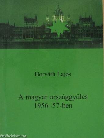 A magyar országgyűlés 1956-57-ben