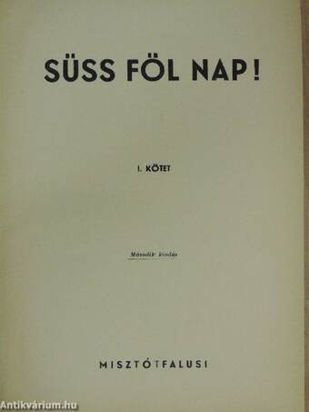 Süss föl nap! I-II.