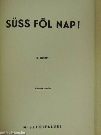 Süss föl nap! I-II.