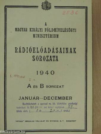 A Magyar Királyi Földmívelésügyi Minisztérium rádióelőadásainak sorozata 1940. január-december