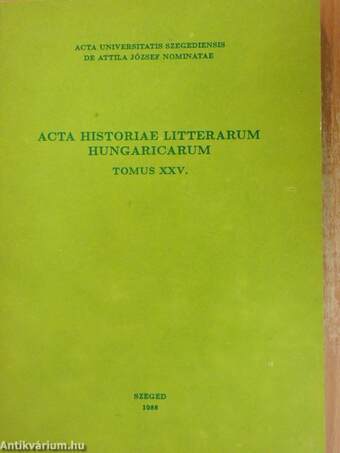 Acta Historiae Litterarum Hungaricarum Tomus XXV.