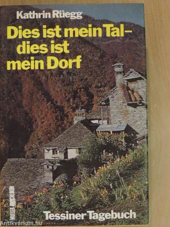 Dies ist mein Tal - dies ist mein Dorf