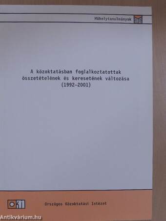 A közoktatásban foglalkoztatottak összetételének és keresetének változása (1992-2001)