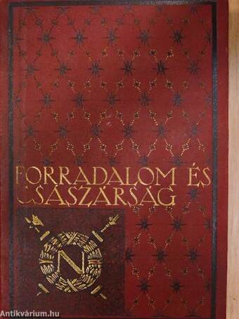 Forradalom és császárság - A Francia Forradalom és Napoleon 1-2.