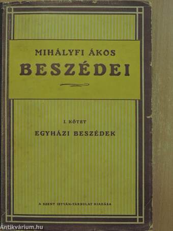 Mihályfi Ákos beszédei I-II.