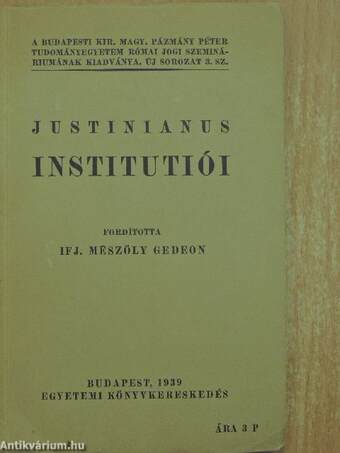 Justinianus császár Institutiói négy könyvben