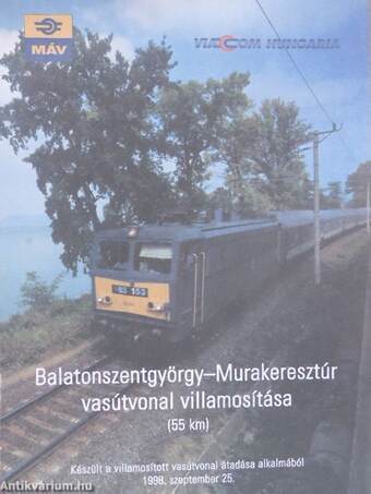 Balatonszentgyörgy-Murakeresztúr vasútvonal villamosítása (55 km)