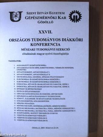 XXVII. Országos Tudományos Diákköri Konferencia Műszaki Tudományi Szekció előadásainak összefoglalói