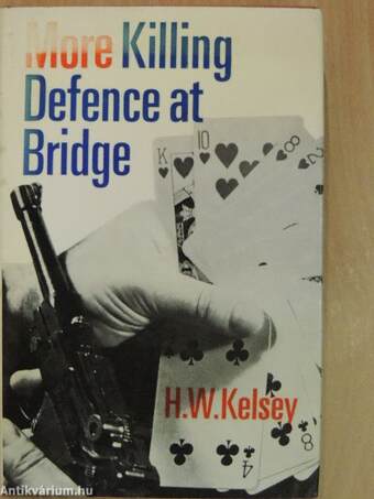 More Killing Defence at Bridge