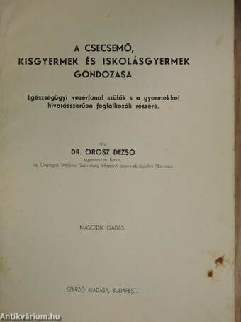 A csecsemő, kisgyermek és iskolásgyermek gondozása