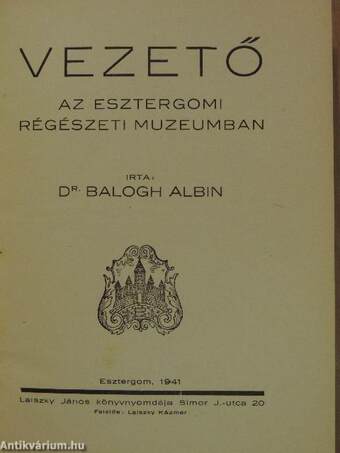 Vezető az Esztergomi Régészeti Múzeumban