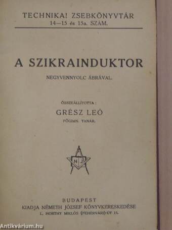 A szikrainduktor/Hertz és az elektromos hullámok/Tesla kisérletei/A modellrepülőgépek készítése