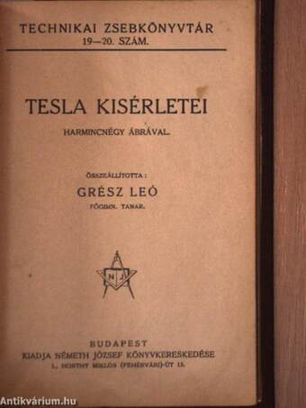 A szikrainduktor/Hertz és az elektromos hullámok/Tesla kisérletei/A modellrepülőgépek készítése