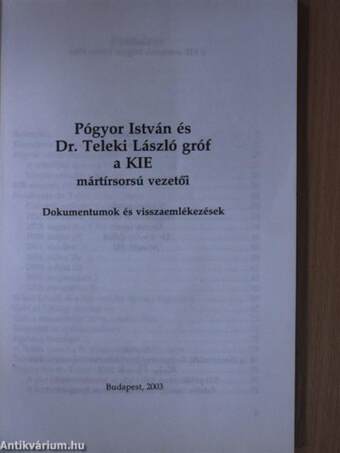 Pógyor István és Dr. Teleki László gróf a KIE mártírsorsú vezetői