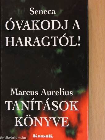 Óvakodj a haragtól!/Tanítások könyve