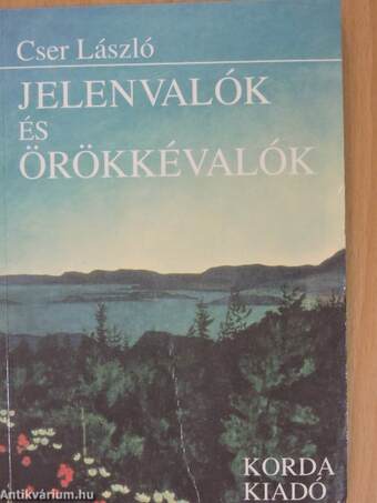 Jelenvalók és örökkévalók