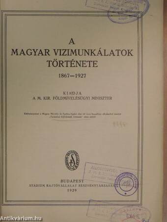 A magyar vizimunkálatok története 1867-1927