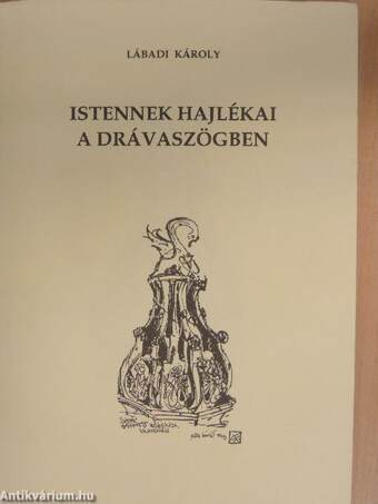 Istennek hajlékai a Drávaszögben