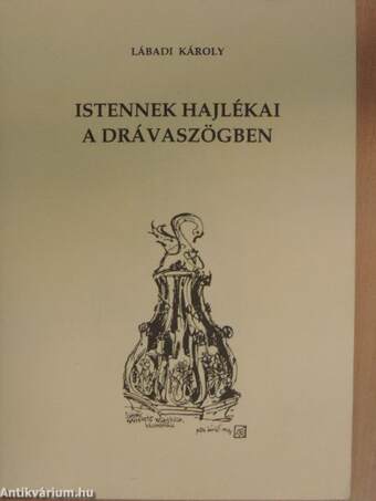 Istennek hajlékai a Drávaszögben