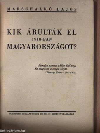 Kik árulták el 1918-ban Magyarországot? (Tiltólistás kötet)