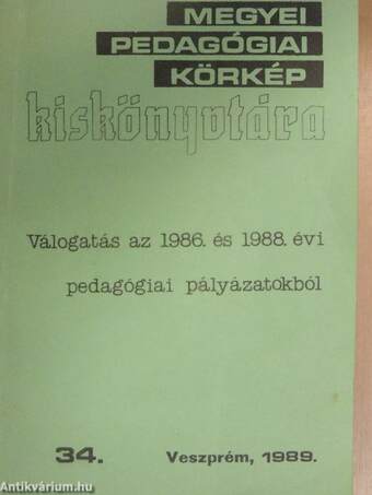 Válogatás az 1986. és 1988. évi pedagógiai pályázatokból