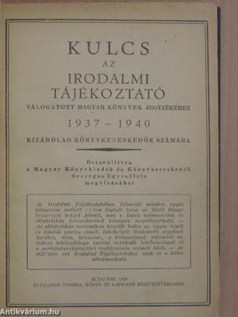 Kulcs az Irodalmi Tájékoztató válogatott magyar könyvek jegyzékéhez 1937-1940/Irodalmi tájékoztató válogatott magyar könyvek jegyzéke 1937-1940