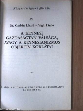 A keynesi gazdaságtan válsága, avagy a keynesianizmus objektív korlátai