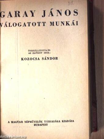 Balassa Bálint válogatott költeményei/Garay János válogatott munkái/A peleskei nótárius/Rontó Pál/Faludi Ferenc válogatott munkáiA Bélteky-ház