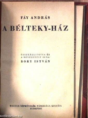 Balassa Bálint válogatott költeményei/Garay János válogatott munkái/A peleskei nótárius/Rontó Pál/Faludi Ferenc válogatott munkáiA Bélteky-ház