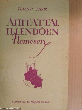 Áhitattal, illendően, nemesen