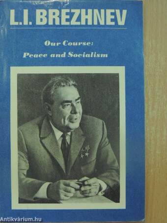 Our Course: Peace and Socialism