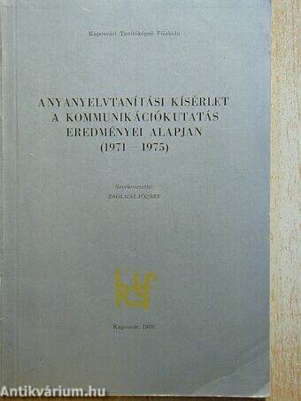 Anyanyelvtanítási kísérlet a kommunikációkutatás eredményei alapján (1971-1975)