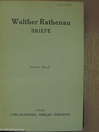 Walther Rathenau Briefe, Erster Band