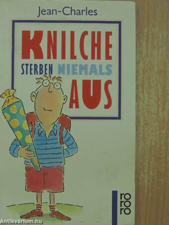 Knilche sterben niemals aus