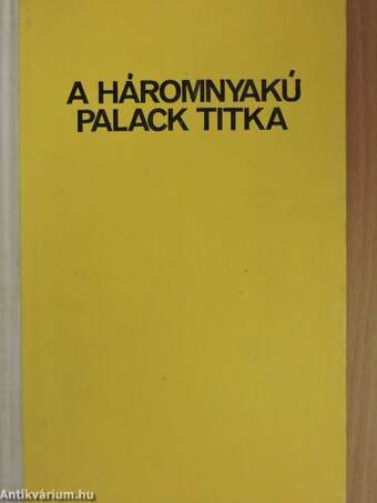 A háromnyakú palack titka