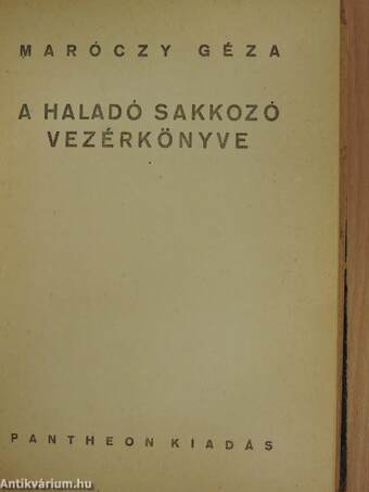 A modern sakk vezérkönyve/A haladó sakkozó vezérkönyve/Végjátékok és játszmák