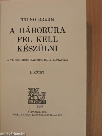 A háborura fel kell készülni I-II.