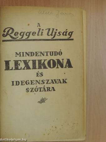 A Reggeli Ujság mindentudó lexikona és idegenszavak szótára I-II.