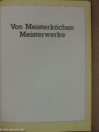 Von Meisterköchen Meisterwerke